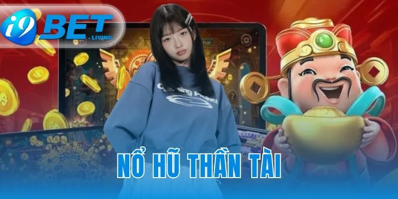 Nổ hũ thần tài